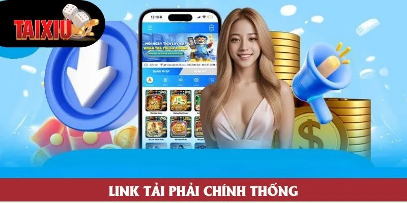 Link tải phải chính thống Link tải phải chính thống
