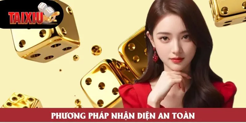 Phương pháp nhận diện an toàn Phương pháp nhận diện an toàn