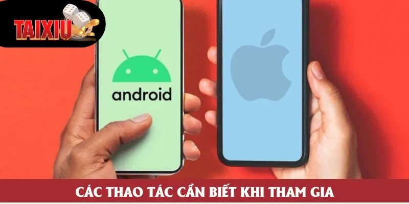 Các thao tác cần biết khi tham gia Các thao tác cần biết khi tham gia