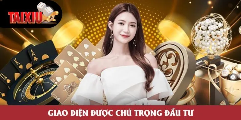 Giao diện được chú trọng đầu tư