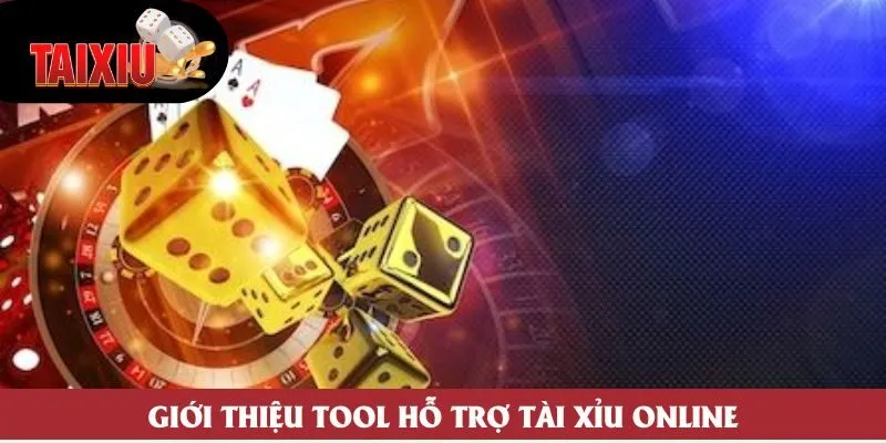 Giới thiệu tool hỗ trợ Tài Xỉu online Giới thiệu tool hỗ trợ Tài Xỉu online