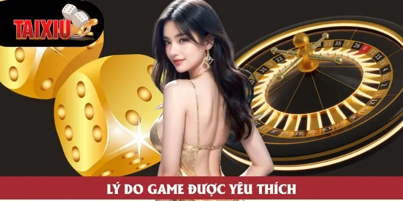 Lý do game được yêu thích Lý do game được yêu thích